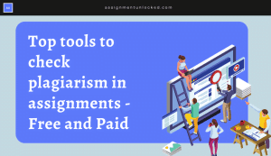 Top Tools To Check Plagiarism in Assignments – Free and Paid