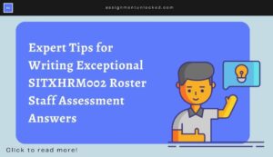 Expert Tips for Writing Exceptional SITXHRM002 Roster Staff Assessment