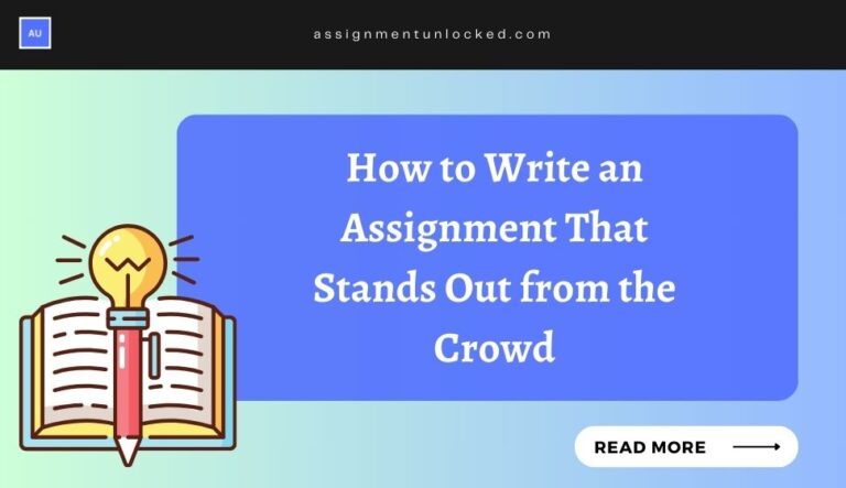 Guide to Crafting Outstanding Assignments: Write My Assignment Australia