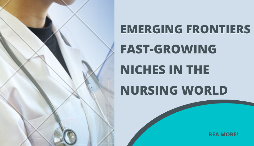 Types of Nurses in Growing Fields