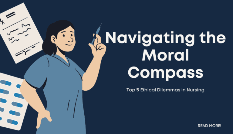 Top Ethical ethical dilemma in Nursing Explored