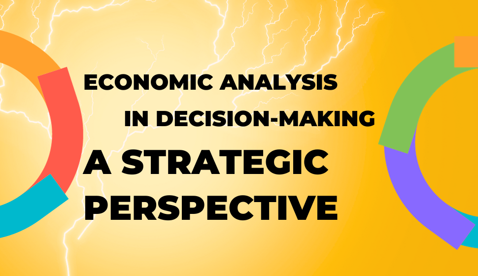 "Decision-Making with Economic Analysis"