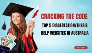 Dissertation and Thesis Help Websites in Australia